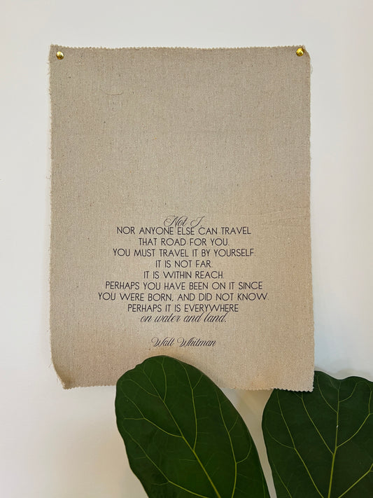 Not I Nor Anyone Else Can Travel - Walt Whitman - Fabric Wall Hanging