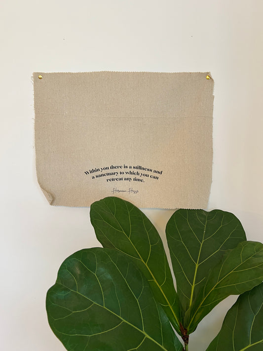 Within You There Is A Stillness - Hermann Hesse - Fabric Wall Hanging