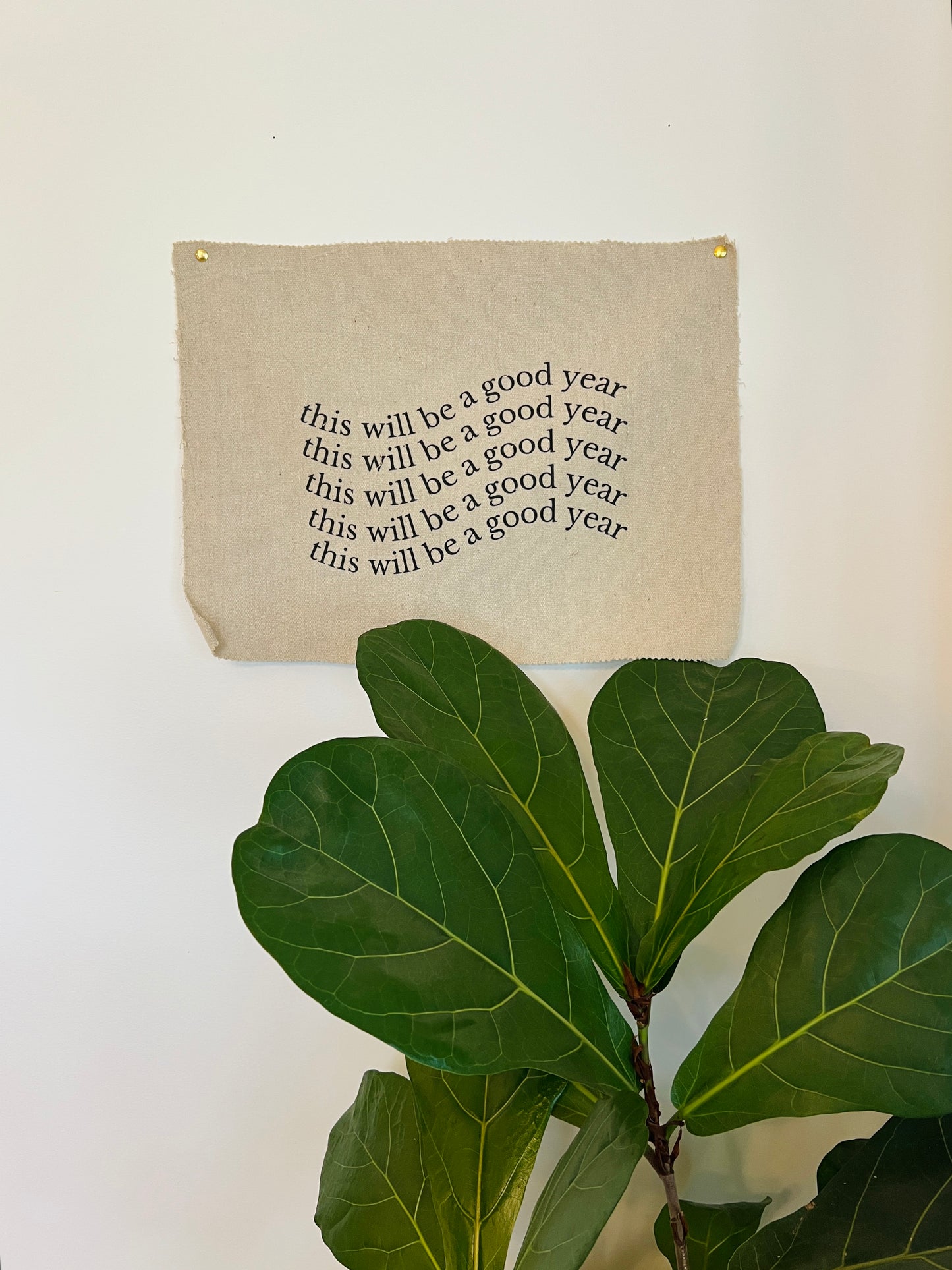 This Will Be A Good Year - Fabric Wall Hanging