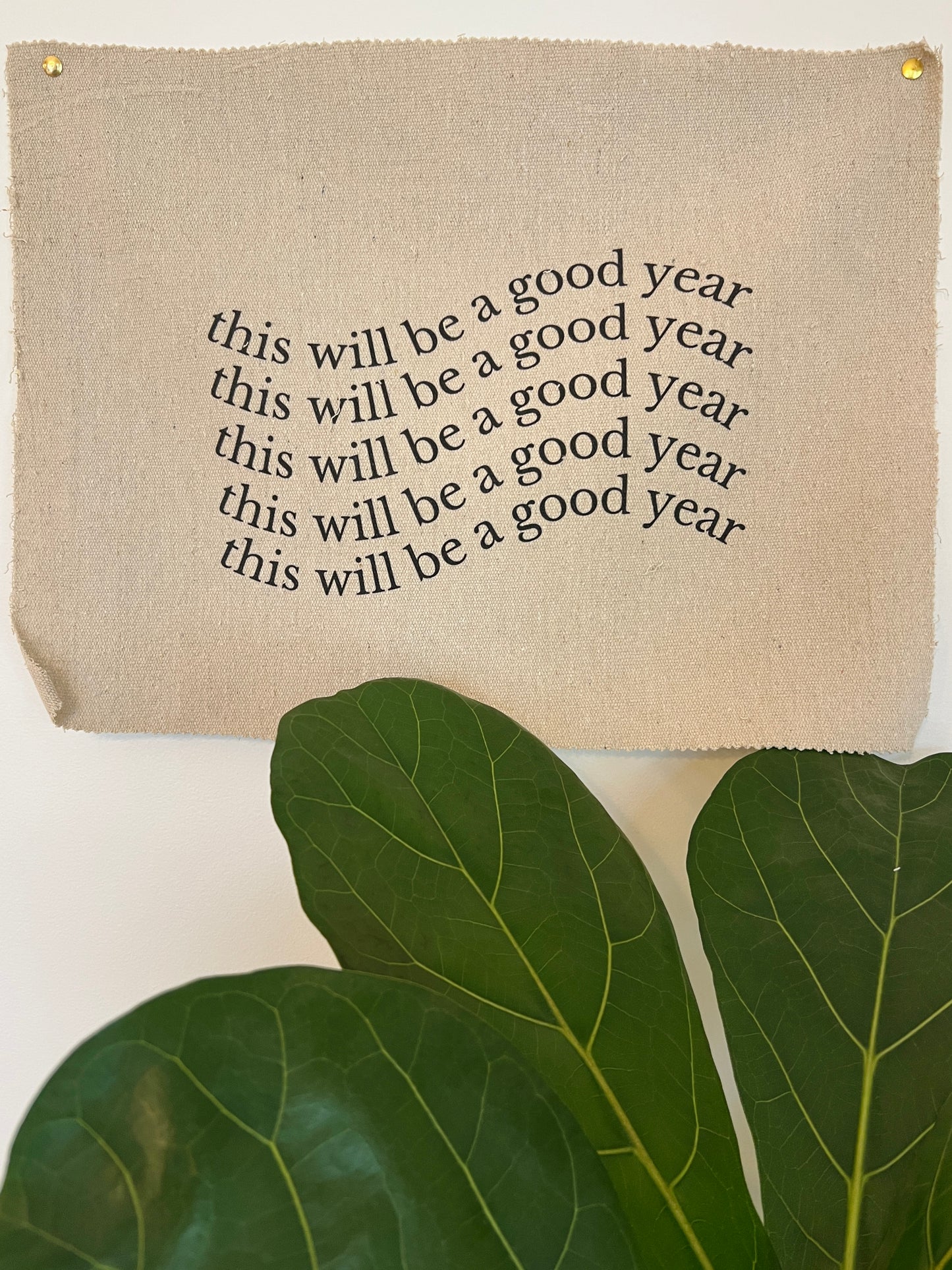 This Will Be A Good Year - Fabric Wall Hanging